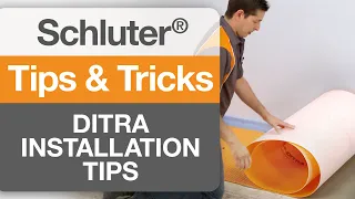 Installation Tips for Schluter®-DITRA
