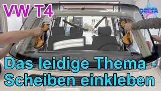 VW T4 | Auto Scheiben einkleben, Seitenscheibe, Schiebefenster, Windschutzscheibe | Anleitung