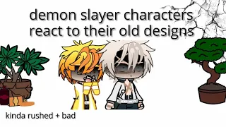 Demon slayer characters react to their old designs || demon slayer/kny