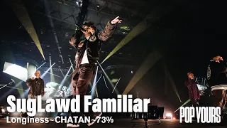 SugLawd Familiar - Longiness~CHATAN~73% (Live at POP YOURS 2023)