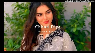 Chhod Diya Wo Rasta | Slowed Reverb | Arijit Singh | Slofi