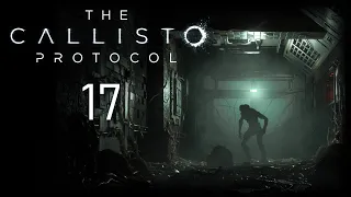The Callisto Protocol - Заброшенная исследовательская база - Прохождение игры на русском [#17] | PC