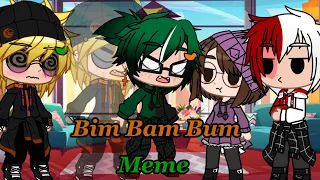 •Bim Bam Bum Meme•//BakuDeku//MHA