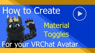 How to Create Material Toggles for your VRChat Avatar Tutorial