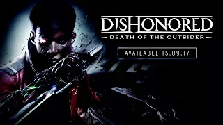 Dishonored: Death of the Outsider – Official E3 Announce Trailer (PEGI)