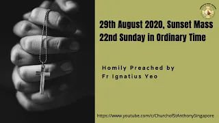 22nd Sunday in Ordinary Time - 29th August 2020, 5.30pm Mass