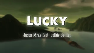 LUCKY - Jason Mraz feat. Colbie Caillat (Lyrics/Vietsub)