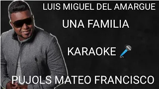 Luis Miguel del amargue una familia karaoke