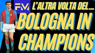 BOLOGNA in CHAMPIONS: l'altra volta dei rossoblu in COPPA DEI CAMPIONI