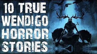 10 TRUE Absolutely Terrifying Skinwalker & Wendigo Horror Stories | (Scary Stories)