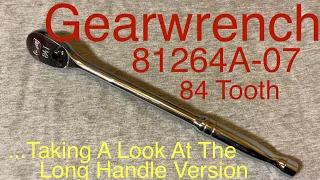 Gearwrench 81264A-07 84 Tooth Long Handle Ratchet TOTAL TEARDOWN, 3/8” Drive