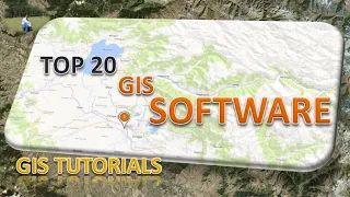 Top 20 GIS Software
