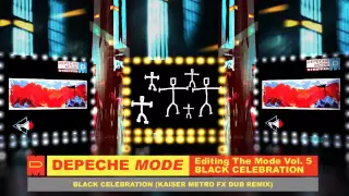 Depeche Mode - Black Celebration (Kaiser Metro FX Dub Remix 2011)