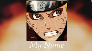 My Name || OST: Naruto Shippuden || (Slowed + Reverb) || Thank You For 900 Subs