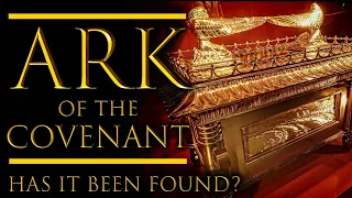 Ark of the Covenant: Has it been found?