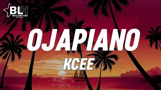 KCEE - OJAPIANO (LYRICS)