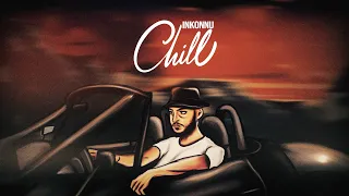 Inkonnu - CHILL ( OFFICIAL LYRIC VIDEO) Prod by : RESSAY.