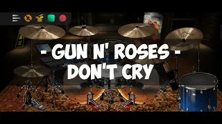 GUN N' ROSES - DON'T CRY | REAL DRUM