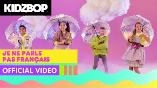 KIDZ BOP Kids - Je ne parle pas français (Official Video) [KIDZ BOP Party Playlist!]