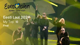 TOP 10 | EESTI LAUL FINAL 2024 | From Estonia
