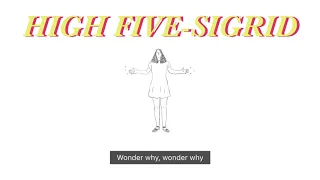 HIGH FIVE - SIGRID (lyrics)