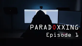 PARADOXXING | Episode 1