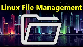 Linux File Management Basics