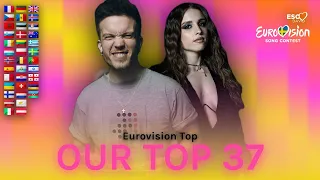 OUR TOP 37  • Eurovision Song Contest 2024