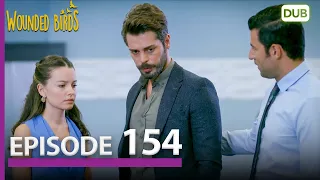 Wounded Birds Episode 154 - Urdu Dubbed | Turkish Drama