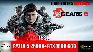 TEST | Ryzen 5 2600X+GTX 1060 6GB in Gears of War 5