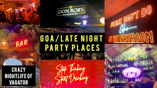 Goa | Late Night Party Places | Crazy Nightlife Of Vagator | Chapora Lane In Goa | Goa Party Vlog