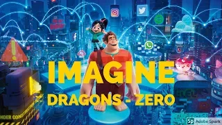 ralph breaks the internet closing credits (zero imagine dragons)