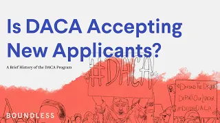 Is DACA Accepting New Applicants? | A Brief History of the DACA Program