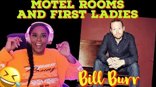 Bill Burr - Motel Rooms and First Ladies Reaction | ImStillAsia