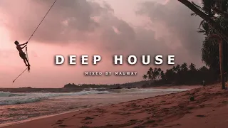 Relaxing Deep House Mix (Oliver Heldens, Calvin Harris, Weiss, Robin Schulz) Mauway's Bangers vol 4