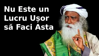 Fii Sincer cu Tine Însuți | Sadhguru