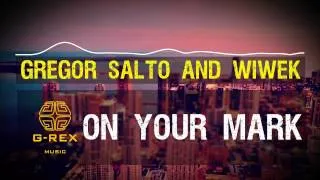 Gregor Salto and Wiwek - On your Mark
