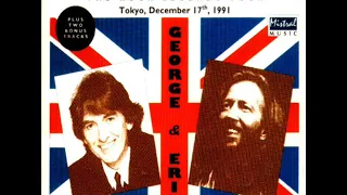 Something / George Harrison Eric Clapton - Tokyo, December 17th, 1991