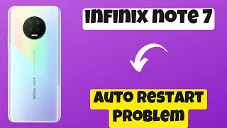 Infinix Note 7, 7 Lite Auto Restart Problem || Infinix phone Automatically restarting issue fix