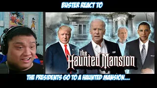 Buster Reaction to @ToxicGamez | The Presidents Go to a Haunted Mansion...