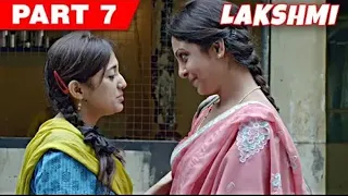 Lakshmi | Hindi Movie | Nagesh Kukunoor, Monali Thakur, Satish Kaushik | Part 7