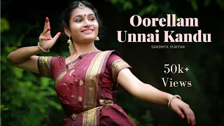 Oorellam Unnai kandu | Dance cover | Semiclassical | Sandhya Vijayan