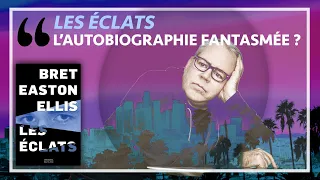 "Les éclats" de Bret Easton Ellis : un roman noir autofictionnel