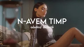 irina rimes -  n-avem timp (slowed+reverb)