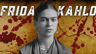 FRIDA KAHLO'S LIFE STORY YOU'VE NEVER HEARD BEFORE! | Works of Frida Kahlo | documentarian