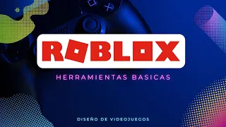 Roblox: Herramientas Básicas