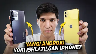 Yangi Android yoki ishlatilgan iPhone? | Qaysi birini tanlash kerak?