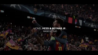 Lionel Messi & Neymar JR - The Magical Duo - 2017