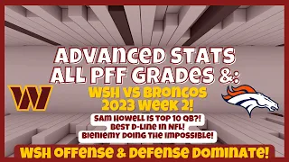 Howell is Top 10 QB in NFL? Commanders Advanced Stats & PFF Grades from Broncos Victory! Best NFL DL