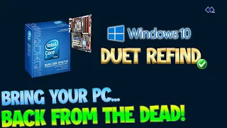 Revive Your Old PC: Windows 10 & NVME with DUET REFIND